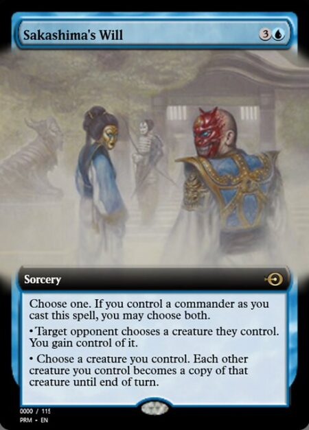 Sakashima's Will - Choose one. If you control a commander as you cast this spell