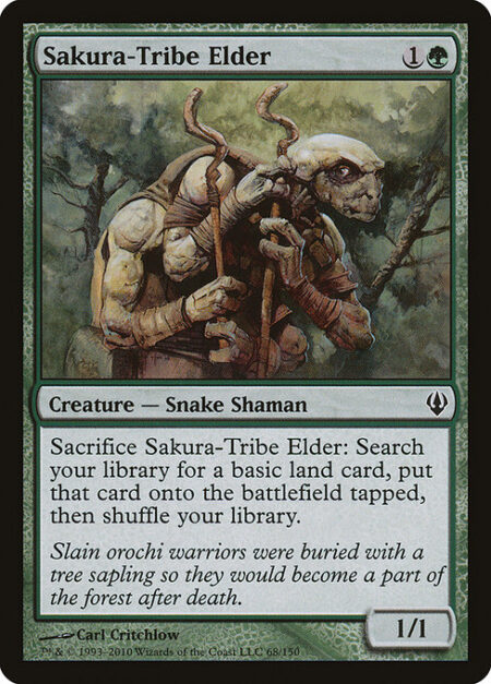 Sakura-Tribe Elder - Sacrifice Sakura-Tribe Elder: Search your library for a basic land card