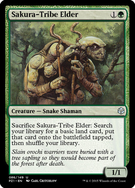 Sakura-Tribe Elder - Sacrifice Sakura-Tribe Elder: Search your library for a basic land card