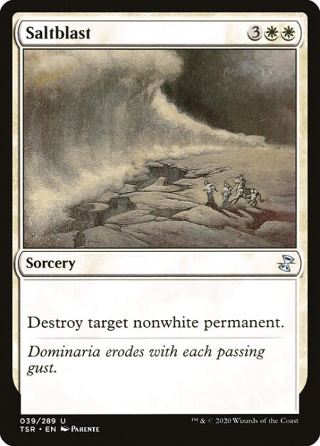 Saltblast - Destroy target nonwhite permanent.