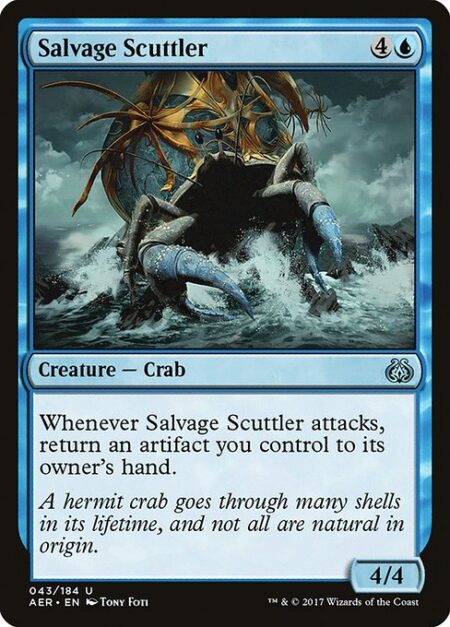 Salvage Scuttler - Whenever Salvage Scuttler attacks