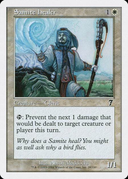 Samite Healer - {T}: Prevent the next 1 damage that would be dealt to any target this turn.