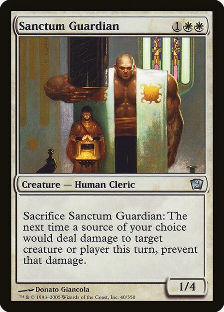 Sanctum Guardian - Sacrifice Sanctum Guardian: The next time a source of your choice would deal damage to any target this turn