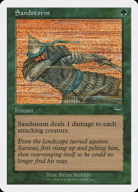 Sandstorm - Sandstorm deals 1 damage to each attacking creature.