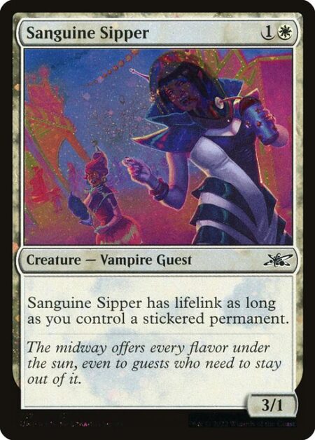 Sanguine Sipper - Sanguine Sipper has lifelink as long as you control a stickered permanent.