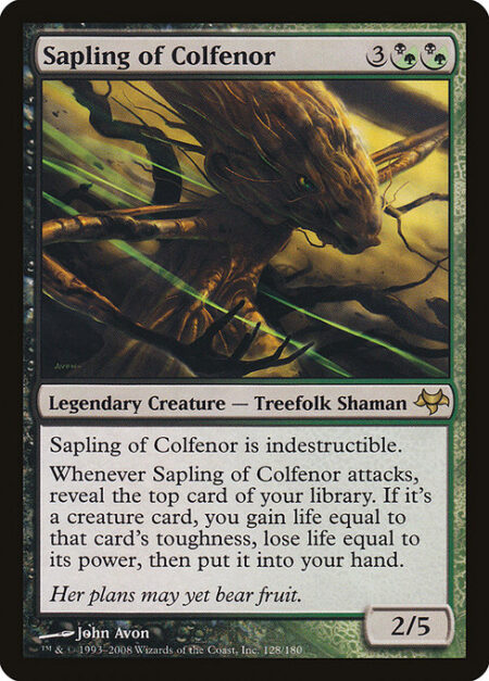 Sapling of Colfenor - Indestructible