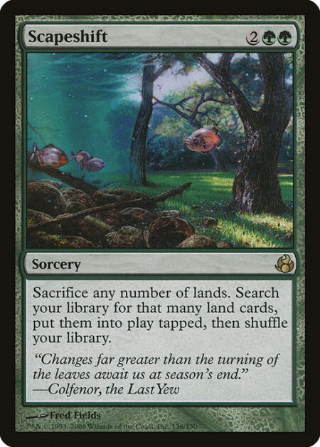 Scapeshift - Sacrifice any number of lands. Search your library for up to that many land cards