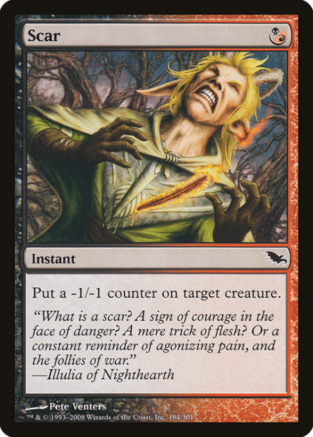 Scar - Put a -1/-1 counter on target creature.