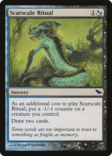 Scarscale Ritual - As an additional cost to cast this spell