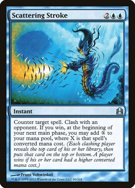 Scattering Stroke - Counter target spell. Clash with an opponent. If you win