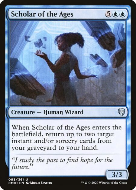 Scholar of the Ages - When Scholar of the Ages enters the battlefield