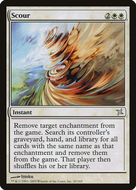 Scour - Exile target enchantment. Search its controller's graveyard