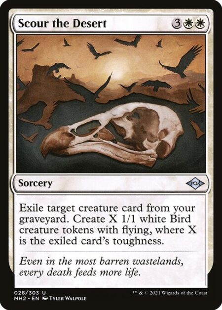 Scour the Desert - Exile target creature card from your graveyard. Create X 1/1 white Bird creature tokens with flying