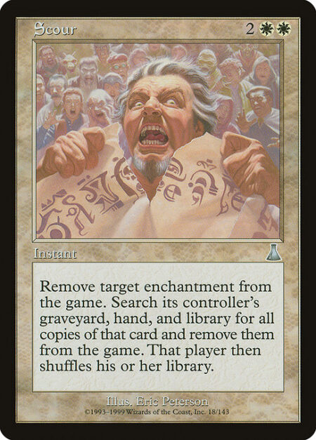 Scour - Exile target enchantment. Search its controller's graveyard