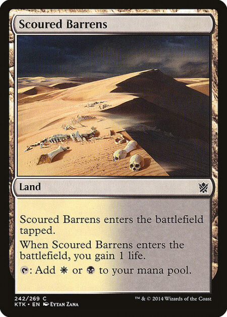 Scoured Barrens - Scoured Barrens enters the battlefield tapped.