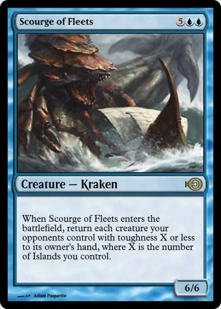 Scourge of Fleets - When Scourge of Fleets enters the battlefield