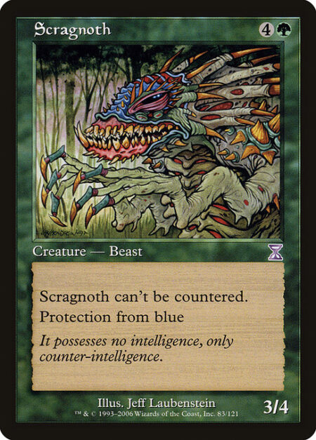 Scragnoth - This spell can't be countered.