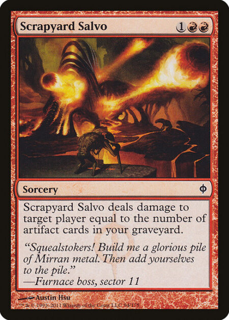 Scrapyard Salvo - Scrapyard Salvo deals damage to target player or planeswalker equal to the number of artifact cards in your graveyard.