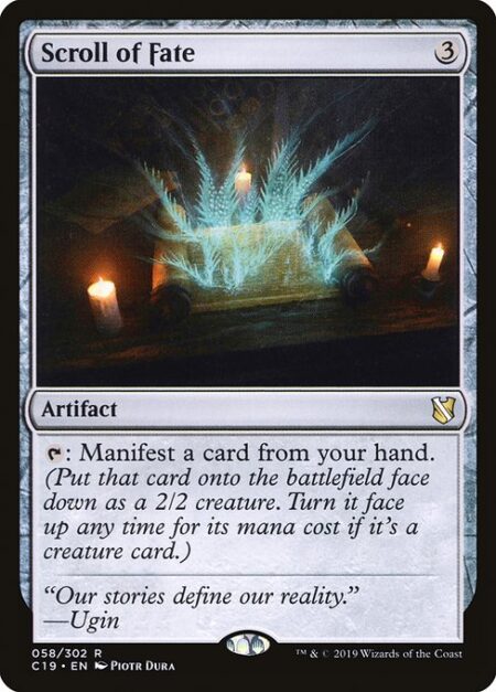 Scroll of Fate - {T}: Manifest a card from your hand. (Put that card onto the battlefield face down as a 2/2 creature. Turn it face up any time for its mana cost if it's a creature card.)