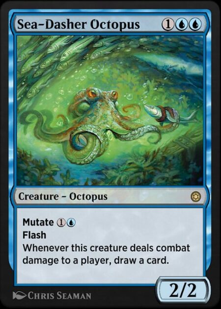 Sea-Dasher Octopus - Mutate {1}{U} (If you cast this spell for its mutate cost