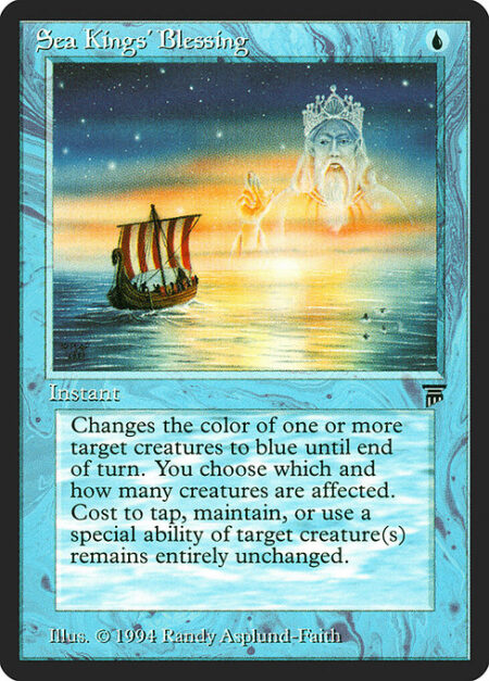 Sea Kings' Blessing - One or more target creatures become blue until end of turn.