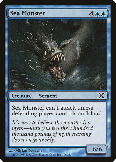 Sea Monster - Sea Monster can't attack unless defending player controls an Island.