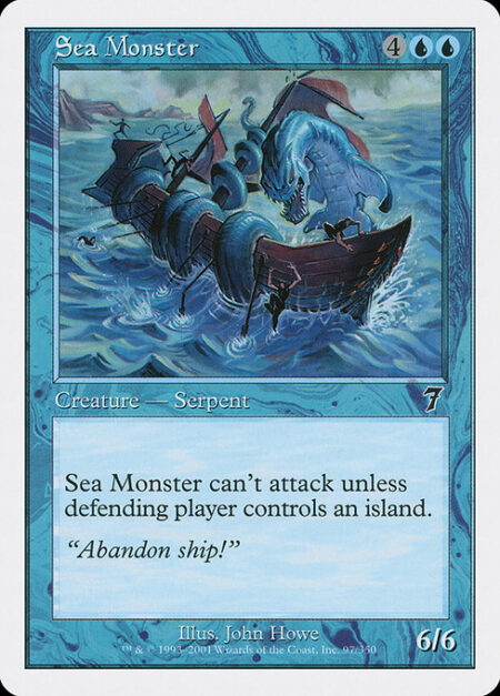 Sea Monster - Sea Monster can't attack unless defending player controls an Island.