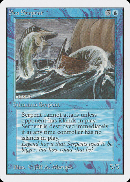 Sea Serpent - Sea Serpent can't attack unless defending player controls an Island.