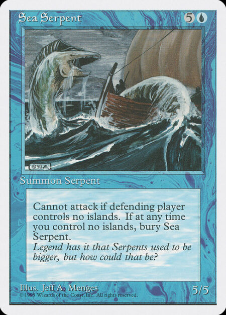 Sea Serpent - Sea Serpent can't attack unless defending player controls an Island.