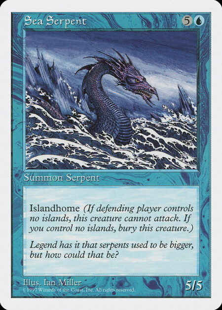 Sea Serpent - Sea Serpent can't attack unless defending player controls an Island.