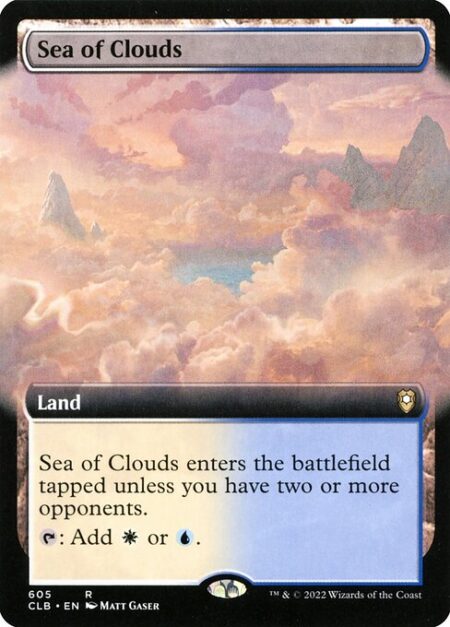 Sea of Clouds - Sea of Clouds enters tapped unless you have two or more opponents.