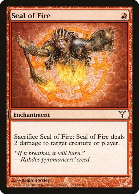 Seal of Fire - Sacrifice Seal of Fire: It deals 2 damage to any target.