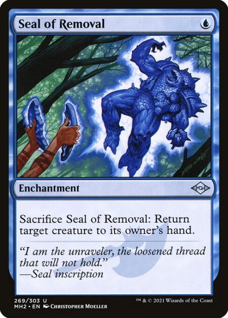 Seal of Removal - Sacrifice Seal of Removal: Return target creature to its owner's hand.