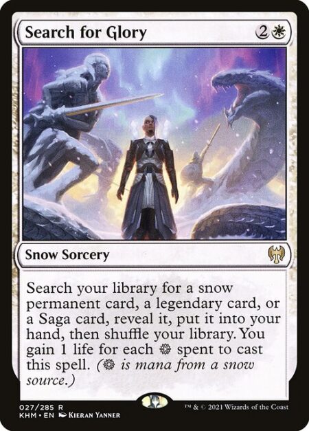 Search for Glory - Search your library for a snow permanent card