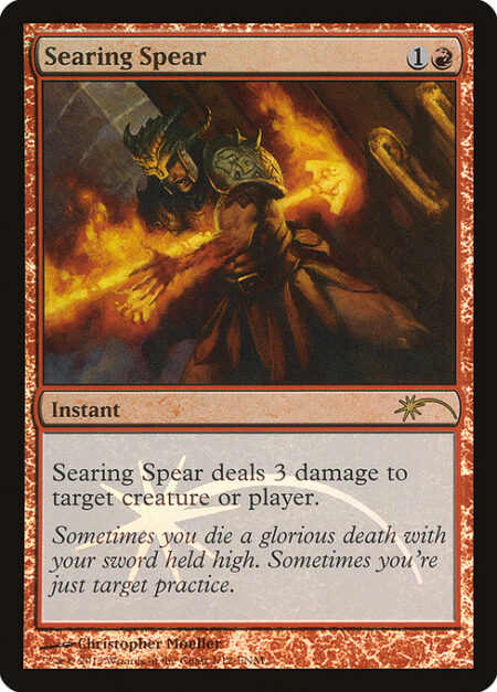 Searing Spear - Searing Spear deals 3 damage to any target.