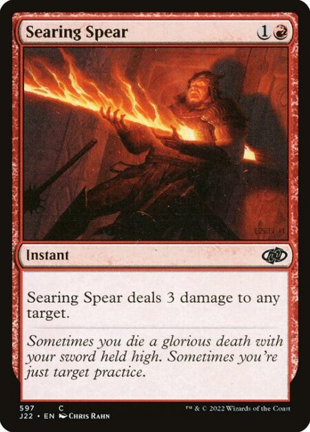 Searing Spear - Searing Spear deals 3 damage to any target.