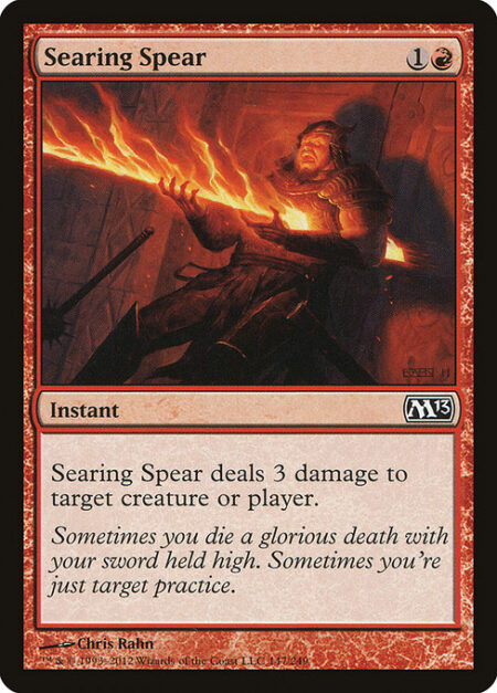 Searing Spear - Searing Spear deals 3 damage to any target.