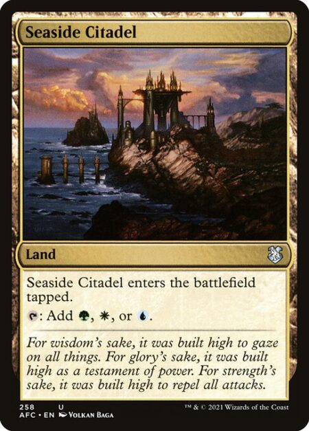 Seaside Citadel - Seaside Citadel enters the battlefield tapped.