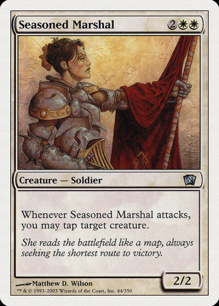 Seasoned Marshal - Whenever Seasoned Marshal attacks