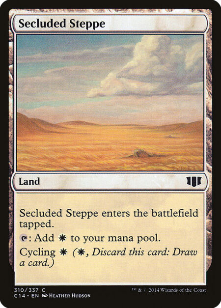 Secluded Steppe - Secluded Steppe enters the battlefield tapped.