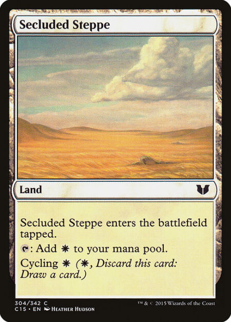 Secluded Steppe - Secluded Steppe enters the battlefield tapped.