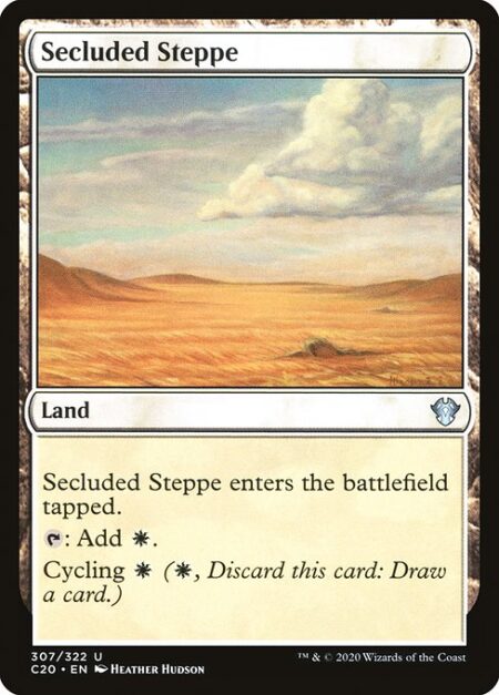 Secluded Steppe - Secluded Steppe enters the battlefield tapped.