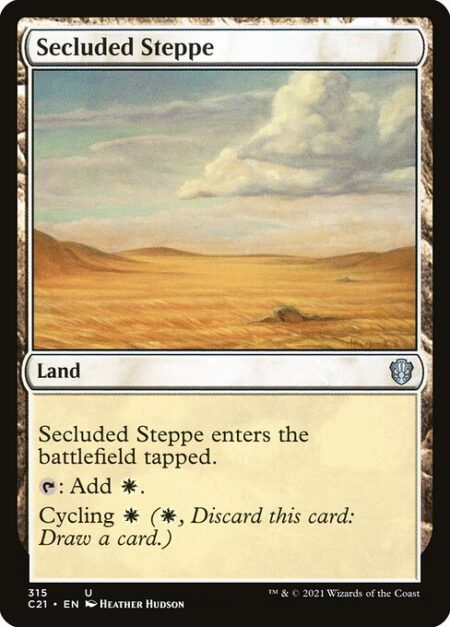 Secluded Steppe - Secluded Steppe enters the battlefield tapped.