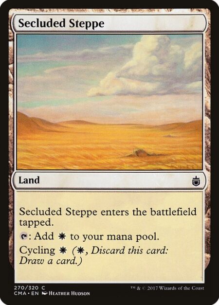 Secluded Steppe - Secluded Steppe enters the battlefield tapped.