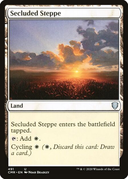 Secluded Steppe - Secluded Steppe enters the battlefield tapped.