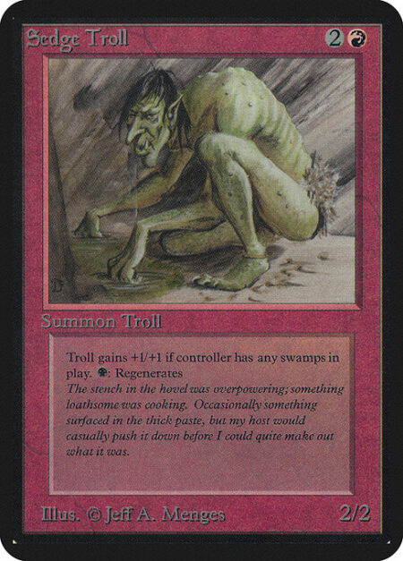 Sedge Troll - Sedge Troll gets +1/+1 as long as you control a Swamp.