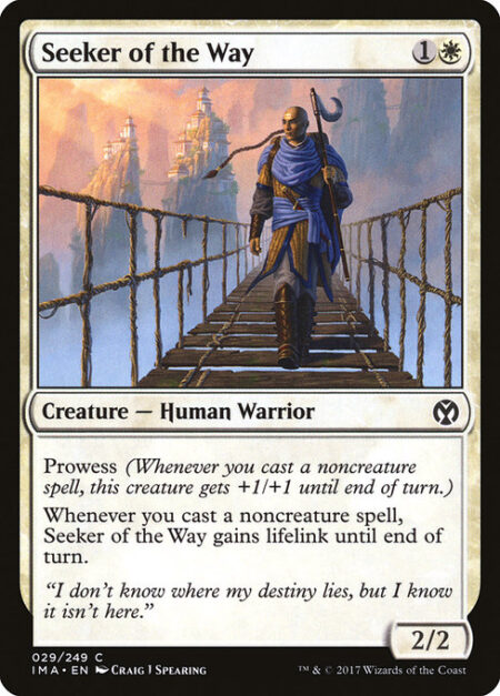 Seeker of the Way - Prowess (Whenever you cast a noncreature spell