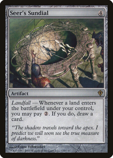 Seer's Sundial - Landfall — Whenever a land enters the battlefield under your control