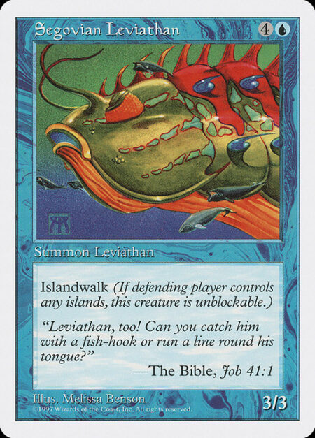 Segovian Leviathan - Islandwalk (This creature can't be blocked as long as defending player controls an Island.)