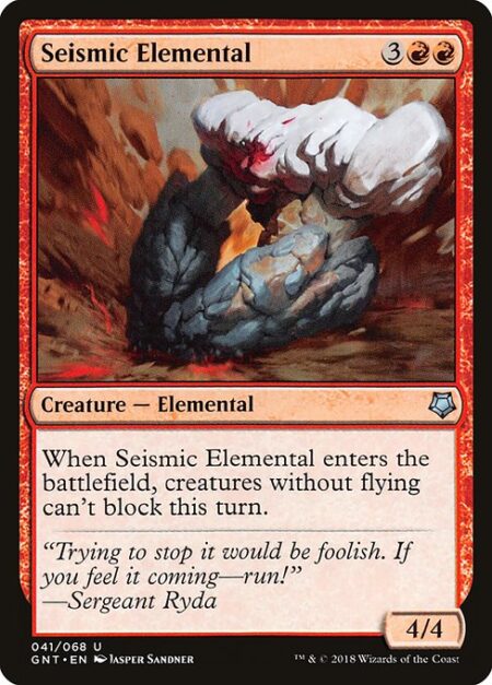 Seismic Elemental - When Seismic Elemental enters the battlefield